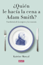 ¿Quien le hacia la cena a Adam Smith?